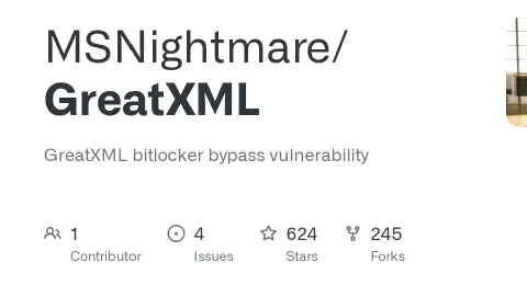 GitHub - MSNightmare/GreatXML: GreatXML bitlocker bypass vulnerability