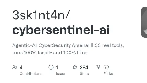 GitHub - 3sk1nt4n/cybersentinel-ai: Agentic-AI CyberSecurity Arsenal || 33 real tools, runs 100% locally and 100% Free