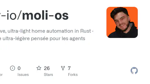 GitHub - rudy-io/moli-os: Agent-native, ultra-light home automation in Rust · Domotique ultra-légère pensée pour les agents