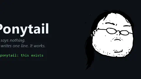 GitHub - DietrichGebert/ponytail: Makes your AI agent think like the laziest senior dev in the room. The best code is the code you never wrote.
