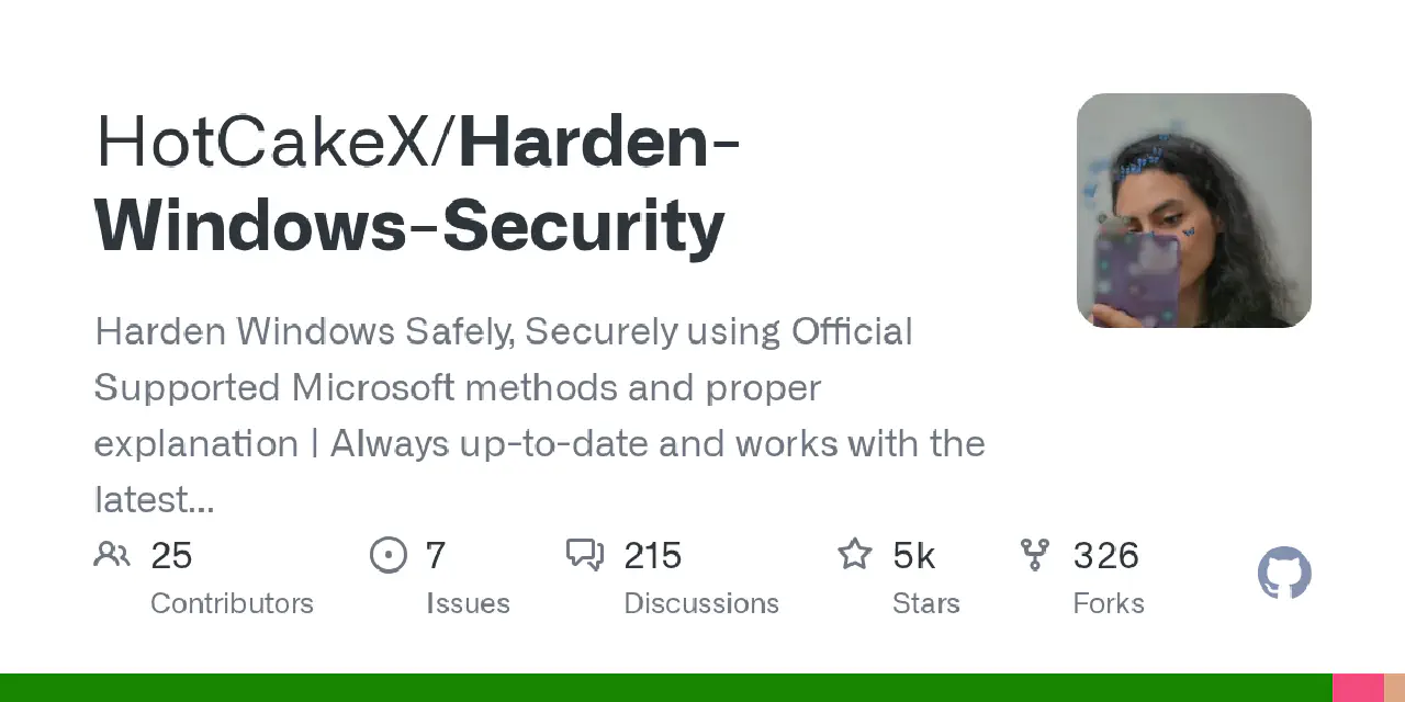 GitHub - HotCakeX/Harden-Windows-Security: Harden Windows Safely, Securely using Official Supported Microsoft methods and proper explanation | Always up-to-date and works with the latest build of Windows | Provides tools and Guides for Personal, Enterprise, Government and Military security levels | SLSA Level 3 Compliant for Secure Development and Build Process | Apps Available on MS Store✨