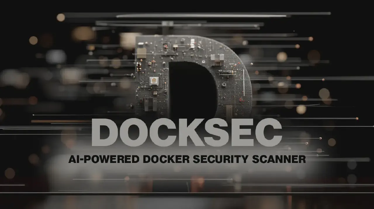 DockSec: Open-source AI-powered Docker security scanner - Help Net Security