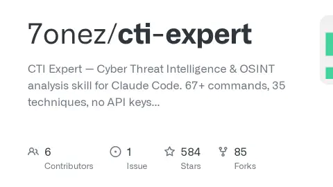 GitHub - 7onez/cti-expert: CTI Expert — Cyber Threat Intelligence & OSINT analysis skill for Claude Code. 67+ commands, 35 techniques, no API keys required.