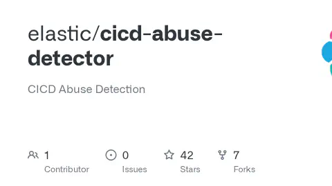 GitHub - elastic/cicd-abuse-detector: CICD Abuse Detection