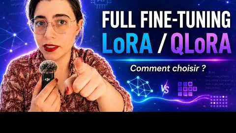 Fine-Tuning : LoRA, QLoRA, Full FT — Quand Utiliser Quoi ?