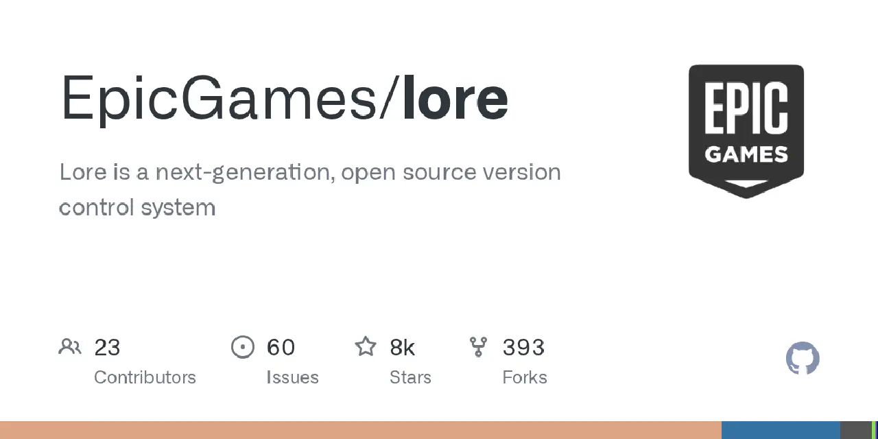 GitHub - EpicGames/lore: Lore is a next-generation, open source version control system