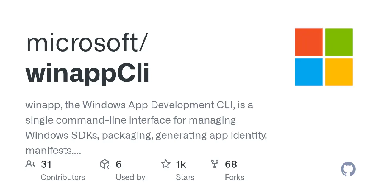 GitHub - microsoft/winappCli: winapp, the Windows App Development CLI, is a single command-line interface for managing Windows SDKs, packaging, generating app identity, manifests, certificates, and using build tools with any app framework.